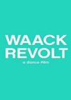 Waack Revolt A Dance Film (2013)3.jpg
